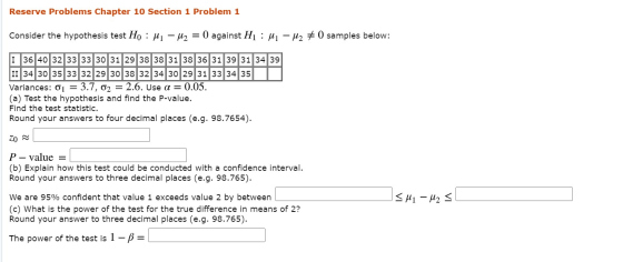 Reserve Problems Chapter 10 Section 1 Problem 1 Consider the hypothesis test Ho: Mi - M2 = 0 against Hj : Mi - H2 + 0 samples