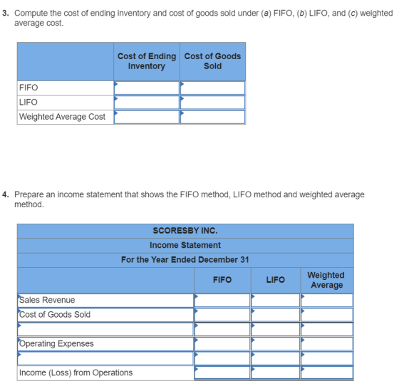 3. Compute the cost of ending inventory and cost of goods sold under (a) FIFO, (b) LIFO, and (C) weighted average cost. Cost