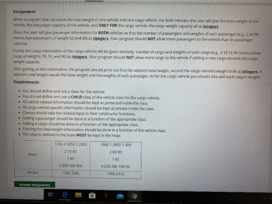 Assignment Write a program that calculates the total weight of one vehidle and one cargo vehicle. For both vehicles, the user