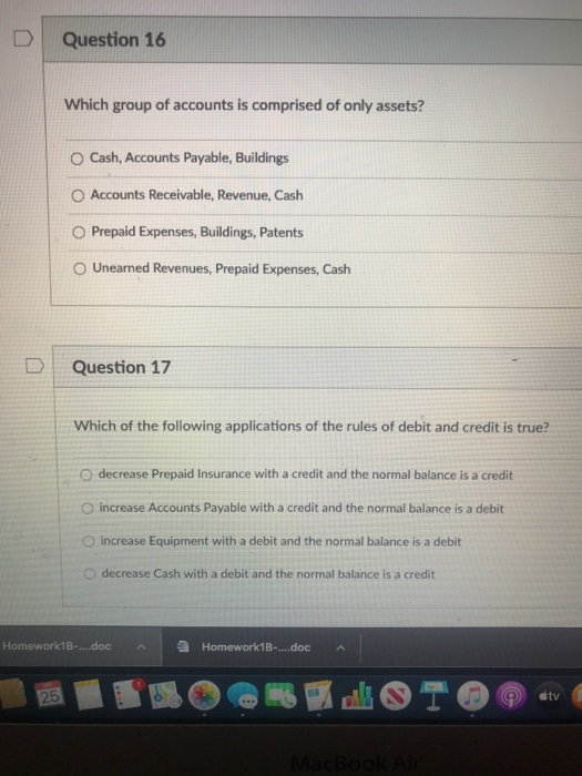 Question 16 Which group of accounts is comprised of only assets? Cash, Accounts Payable, Buildings Accounts Receivable, Reven