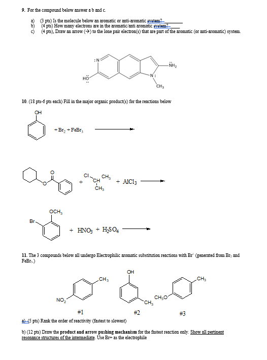 9. For the compound below answer a b and c. a) b) c) (3 pts) is the molecule below an aromatic or anti-aromatic estem? (4 pts