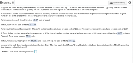 Exercise 8 Question Help Suppose the airline industry consisted of only two firms: American and Texas Air Corp. Let the two f