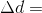 \Delta d=