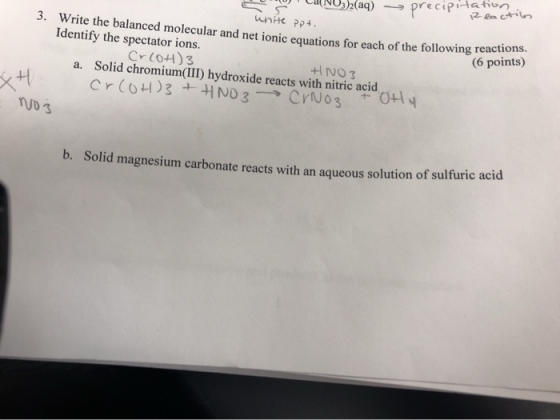 3. Write the balanced molecular and net ionic equations for each of the following to Identify the spectator ions. C O CINU3)2