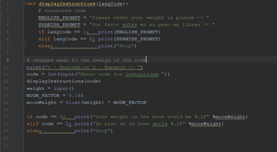 def display! nstructions (dangcode) : # corrected code ENGLISH PROMETPlease enter your weight in pounds > SPANISH PROMPT Po