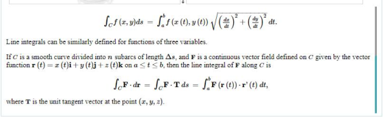 2 2 + dy dit dt. Sof (, y)ds = So $ (3 (!), y(t) / (+) Line integrals can be similarly defined for functions of three variabl