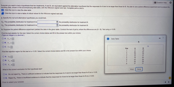 Question Help Suppose you want to test a hypothesis that two treatments A and B, are equivalent against the alternative hypot