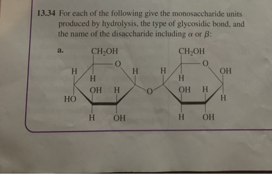 13.34 For each of the following give the monosaccharide units produced by hydrolysis, the type of glycosidic bond, and the na