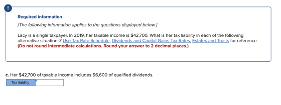 Required information [The following information applies to the questions displayed below.] Lacy is a single taxpayer. In 2019