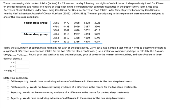 The accompanying data on food intake (in kcal) for 15 men on the day following two nights of only 4 hours of sleep each night
