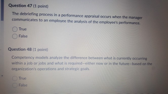 Question 47 (1 point) The debriefing process in a performance appraisal occurs when the manager communicates to an employee t