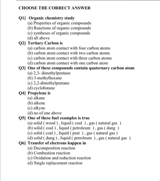 CHOOSE THE CORRECT ANSWER Q1] Organic chemistry study (a) Properties of organic compounds (b) Reactions of organic compounds