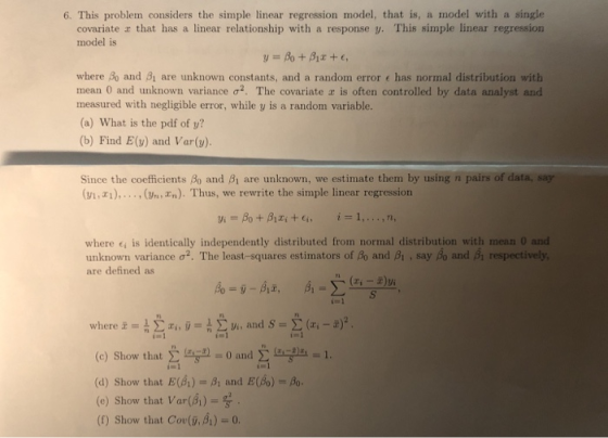 6. This problem considers the simple linear regression model, that is, a model with a single covariate r that has a linear re