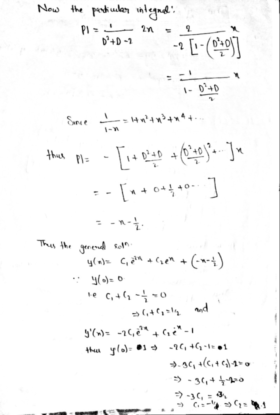 Now the particular integred! P1 = 2n D²+D-2 +1-(00 I-D²+D Since I = 1+ n²tn3+n4+... - this + PI - (0²403 : Jn 04440-] M + 0 +