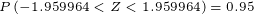 \tiny P\left ( -1.959964<Z<1.959964 \right )=0.95