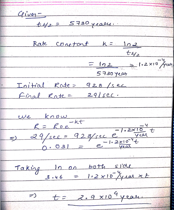 River +42= 5730 years. Rate constant k = 1na t/ = 102 e 102x10 year 5730 year Rate = 928 /sec Rate = 291 sec. Initial Final -