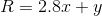 R = 2.8x + y
