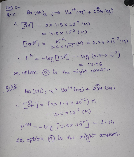 Am - Q.34 Ba(OH)2 - Baht (aq) + 204 (ar) * [8H] = 2x 1.8 x 102(M) = 3.6 x 102 (M) [H300 (M) = 2.77 X109CM) 3.6 x 10-2 -Log [