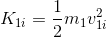 K_{1i}=\frac12m_1v_{1i}^2