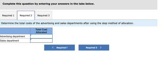 Complete this question by entering your answers in the tabs below. Required 1 Required 2 Required 3 Determine the total costs