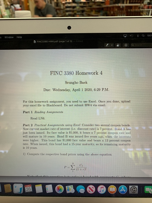s Window Help . 100% FINC3380 HW4.pdf (page 1 of 3) Edited FINC 3380 Homework 4 Seungho Baek Due: Wednesday, April 1 2020, 6:
