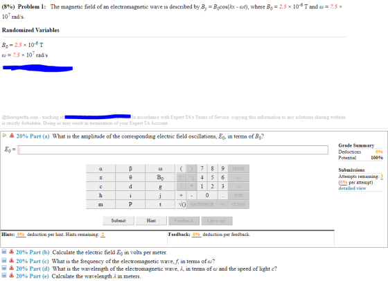 (8%) Problem 1: The magnetic field of an electromagnetic wave is described by B, = Bocos(kor - wt), where Bo =2.5 x 10-6 T an