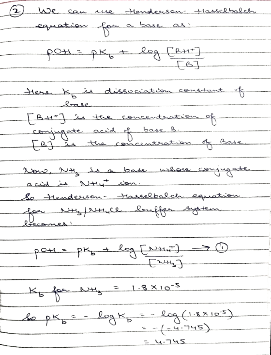 (2) Hasselbalch we can equation use Henderson for a base as pot = pk + log [BH] -- [B] Here k is dissociation constant of bas