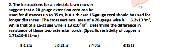2. The instructions for an electric lawn mower R.H. suggest that a 20-gauge extension cord can be used for distances up to 35