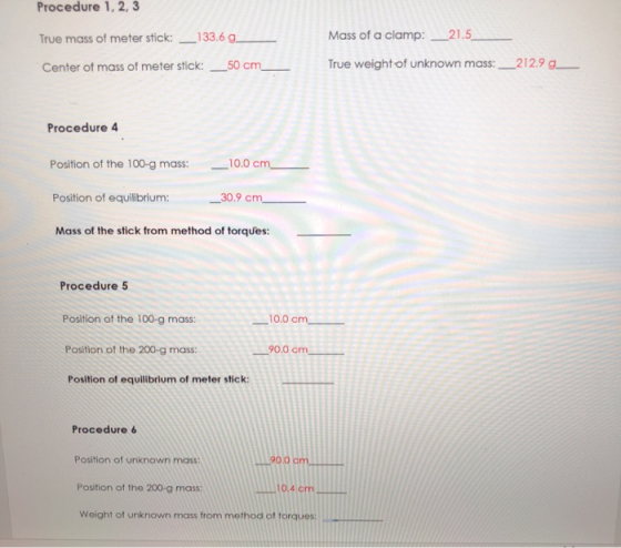 Procedure 1, 2, 3 Mass of a clamp: 21.5 True mass of meter stick: _133.6 g Center of mass of meter stick: _50 cm True weight