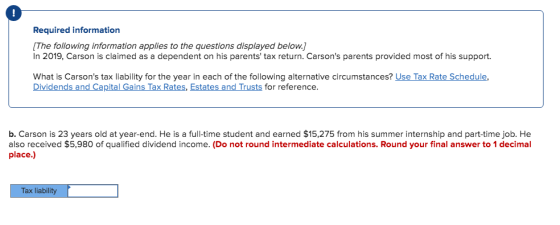 Required information [The following information applies to the questions displayed below. In 2019, Carson is claimed as a dep