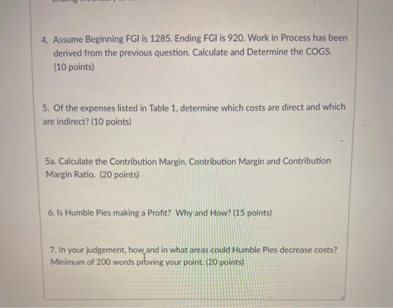 4. Assume Beginning FGI is 1285. Ending FGI is 920. Work in Process has been derived from the previous question. Calculate an