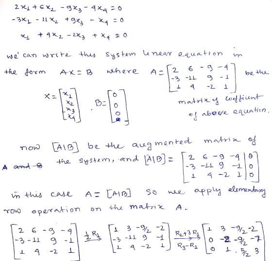 2x2 + 6X₂ - 9x₂ - 4x4=0 - 2x - 11 x + 3x - X4 - 0 x & 4x2 - 2K3 traio we can write this the form ax=b system linear equation