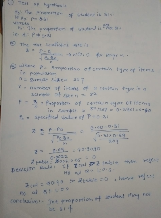 0 Test of hypothesis Ho. The proportion of student is 31% it. Ho: P=0.31 versus may H: The proportion of student is not 31-).