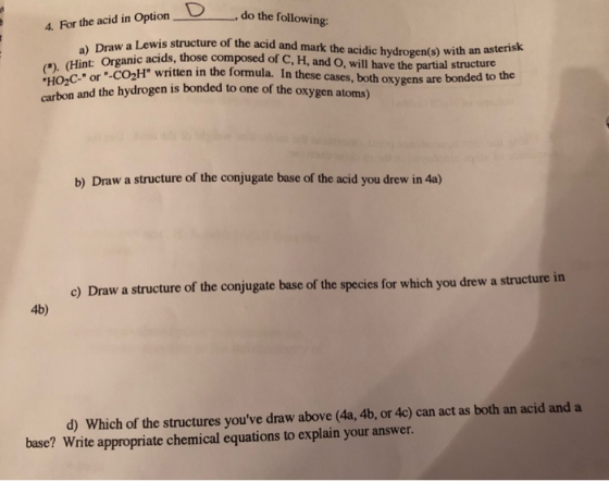 do the following: 4. For the acid in Option_ drogen(s) with an asterisk a) Draw a Lewis structure o (*). (Hint: Organic acids