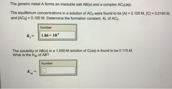The generic metal A forms an insoluble salt AB(s) and a complex ACs(aq). The equilibrium concentrations in a solution of ACs