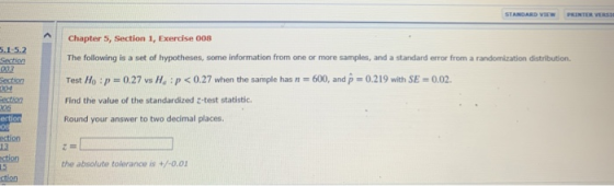 STANDARD VIEW PRINTER VERSIO Chapter 5, Section 1, Exercise 008 The following is a set of hypotheses, some information from o