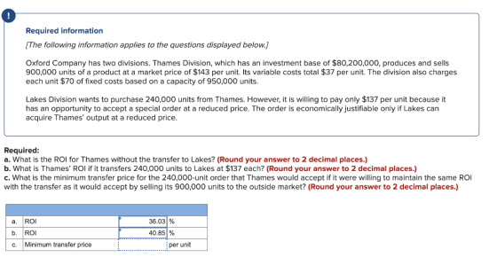 Required information [The following information applies to the questions displayed below.] Oxford Company has two divisions.