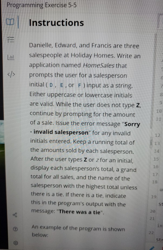 Programming Exercise 5-5 Instructions E l.nl 7 8 9 10 11 Danielle, Edward, and Francis are three salespeople at Holiday Homes