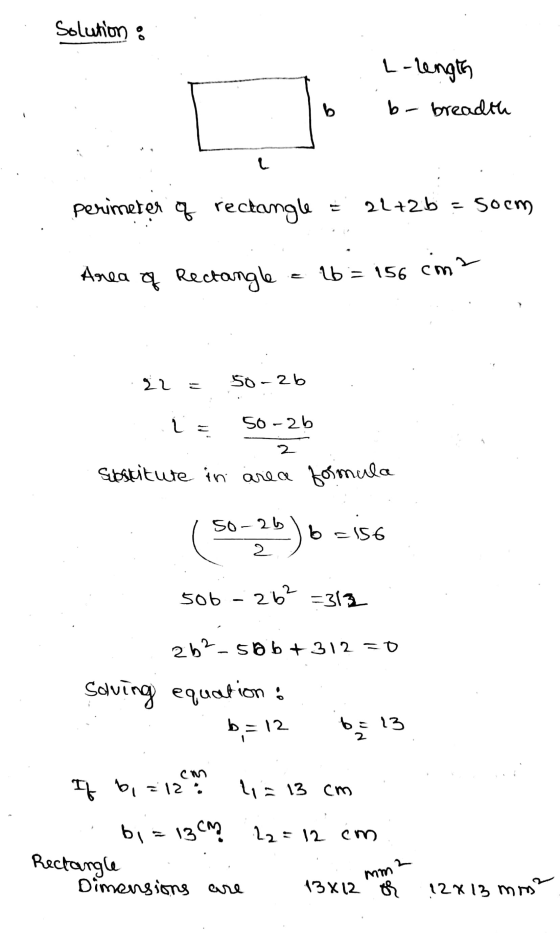 Solution : L-length b b- breadth perimeter of rectangle = 22+2b = soom Area of Rectangle 16 = 156 cm? 22 50-2b i = 50-26 2 su