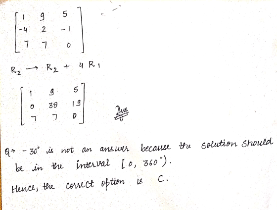 5 1 No lo -4 -] ។ 7 0 R2 4 RI R2 + 7 g 5 38 19 o Dus ។ ។ 0 Q -30° is not an answer because the solution should be in the inte