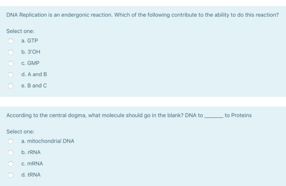 DNA Replication is an endergonic reaction. Which of the following contribute to the ability to do this reaction? Select one: