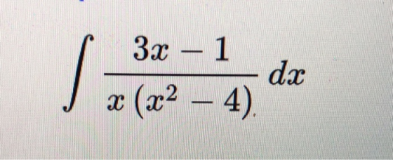 Jee - А) Зах — 1 dx х (х2 — 4).