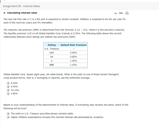 Assignment 06 - Interest Rates 4. Calculating interest rates Aa Aa The real risk-free rate (r*) is 2.8% and is expected to re