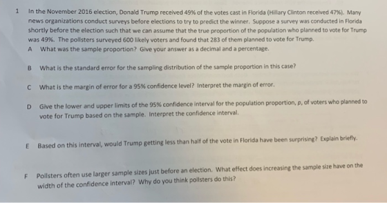1 In the November 2016 election, Donald Trump received 49% of the votes cast in Florida (Hillary Clinton received 47%). Many