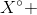 X^{\circ}+