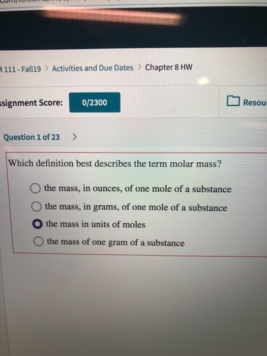 LUMTIDIDUN T 111 - Fall19 > Activities and Due Dates > Chapter 8 HW ssignment Score: 0/2300 Resou Question 1 of 23 > Which de