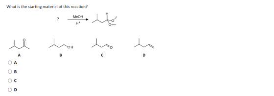 What is the starting material of this reaction? Меон с. Нt он А B с D А B оооо D
