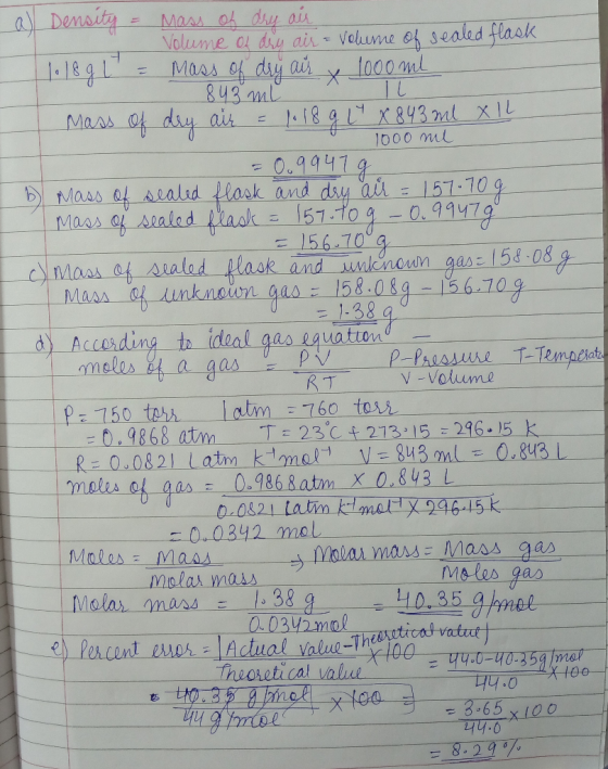 a) Density = mass of dry air - Volume of dry air = volume of sealed flask 1. 18g l = mass of dry air & 1000ml 843 ml | Mass o