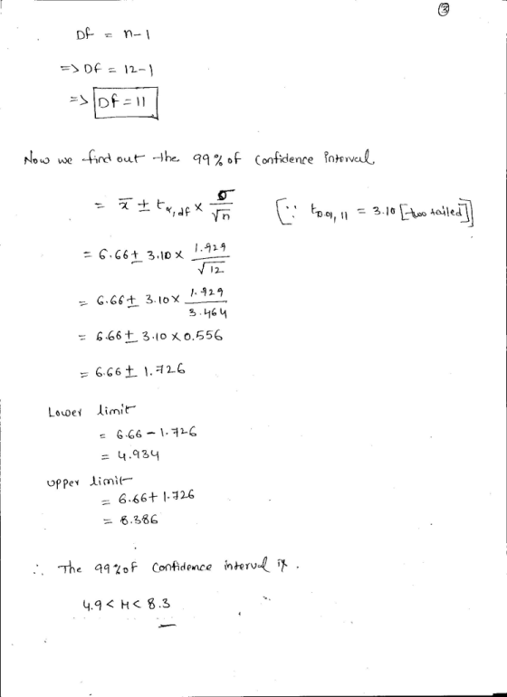 (3 .919 -C.GS± 3.lox ,.929 6.66 +.. 3-10乂0.556 4.934 oppey limit- = 6.66+1.126 6.386 :. The q zoF Confidence ihterud 4HK 8.3
