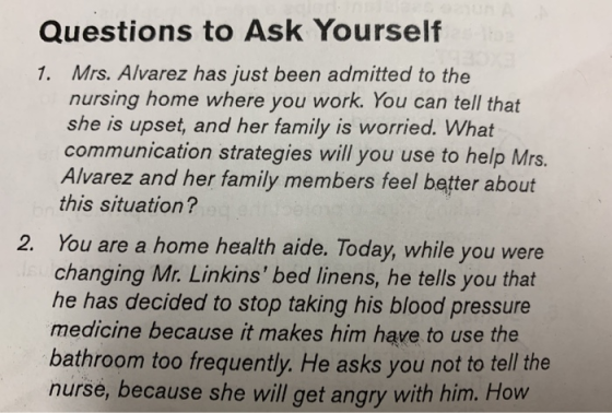 Questions to Ask Yourself 1. Mrs. Alvarez has just been admitted to the nursing home where you work. You can tell that she is